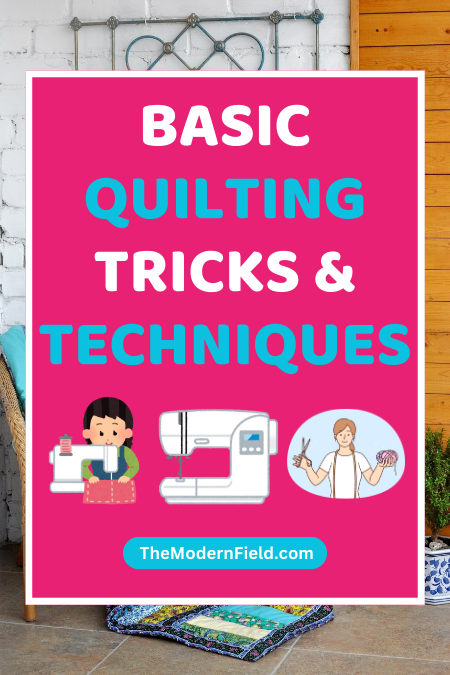 Basic Quilting Tricks & Techniques