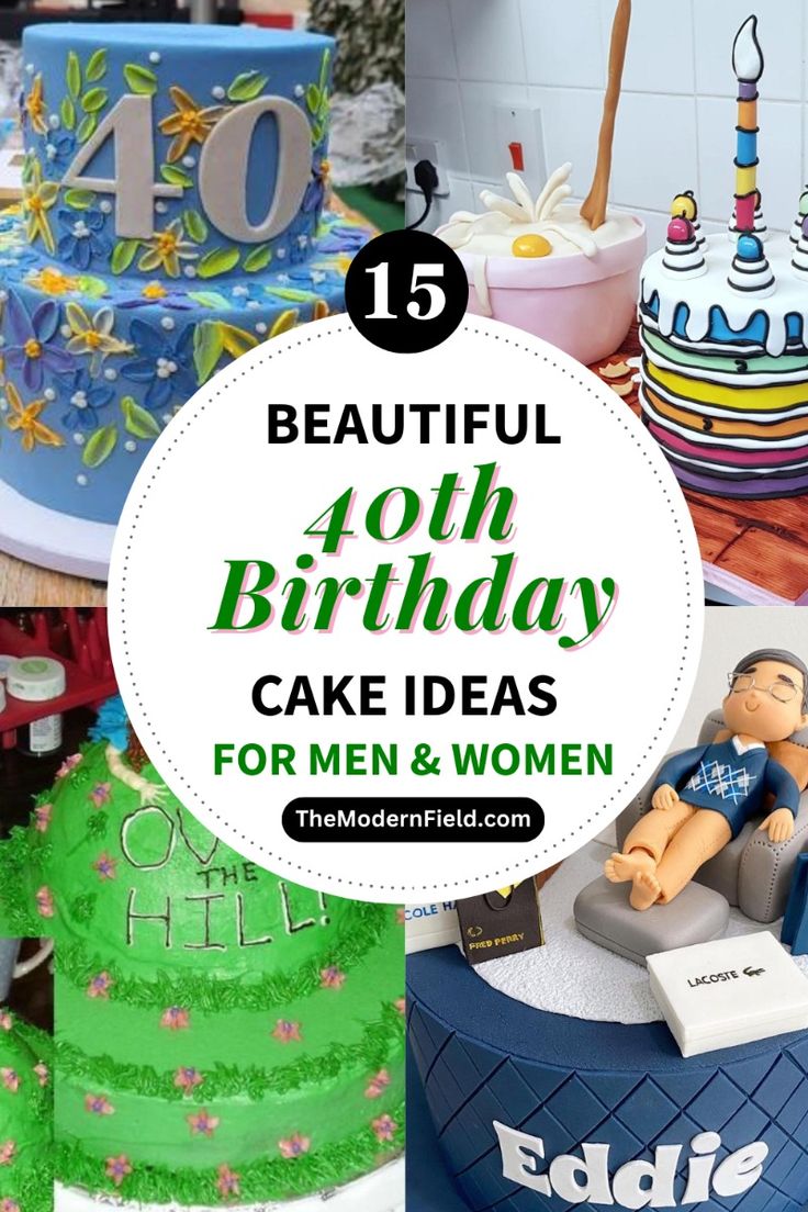  Beautiful 40th Birthday Cake Ideas for Men & Women