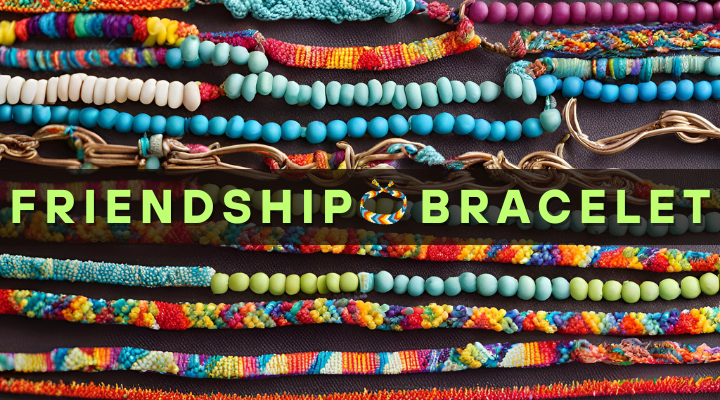 Friendship Bracelets