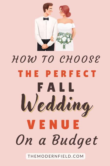 How to Choose the Perfect Fall Wedding Venue On a Budget