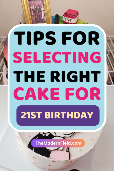 Considerations for Choosing a 21st Birthday Cake